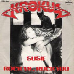 Krokus : Susie - Rock Me, Rock You
